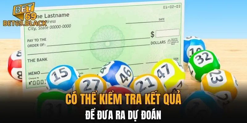 Xổ Số BET69 5 Có thể kiểm tra kết quả để đưa ra dự đoán