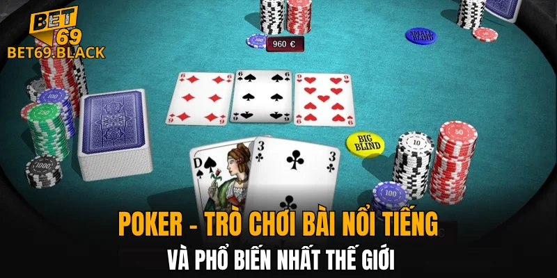 Đá Gà Thomo – Đấu Trường Đỉnh Cao Gà Chiến Năm 2025 5 Poker - trò chơi bài nổi tiếng và phổ biến nhất thế giới