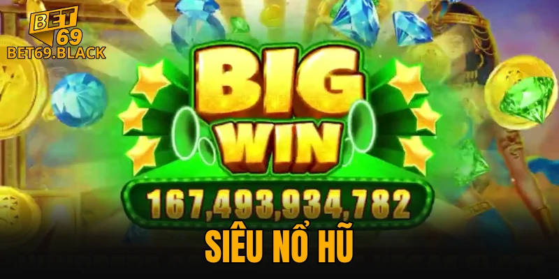 siêu nổ hũ