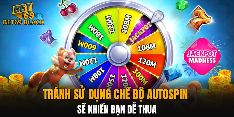 Đá Gà Thomo – Đấu Trường Đỉnh Cao Gà Chiến Năm 2025 7 Tránh sử dụng chế độ autospin sẽ khiến bạn dễ thua